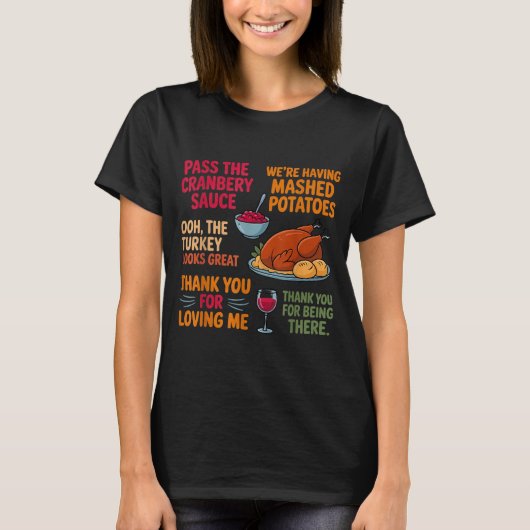 We're Having Mashed-tatoes P The Cranberry Sauce Tシャツ (正面)