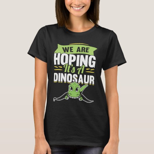 We're Hoping For A Dinosaur Pregnancy Announcement Tシャツ (正面)