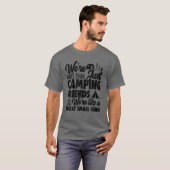 We're More Than Just Camping Friends Mens Womens Tシャツ (正面フル)