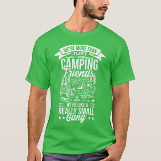 Were Morehan Just Camping Friends girl Tシャツ