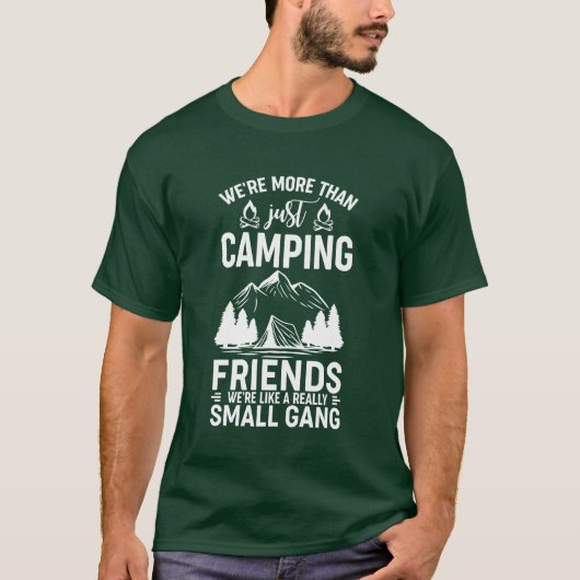 Were Morehan Just Camping Friends Were Like A girl Tシャツ (正面)