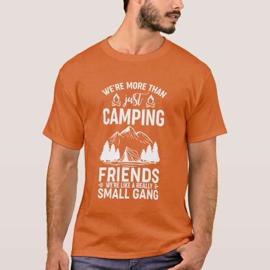 Were Morehan Just Camping Friends Were Like A retr Tシャツ (正面)