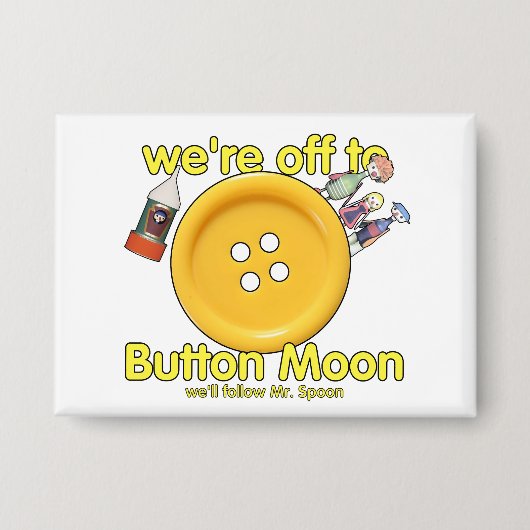 "We're Off to Button Moon" -レトロテレビ懐かしさ 缶バッジ (正面)