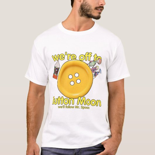 "We're Off to Button Moon" -レトロテレビ懐かしさ Tシャツ (正面)