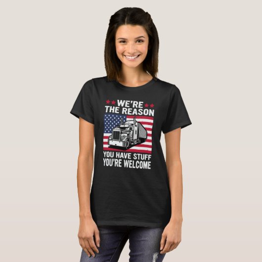 We're Reason You Have Stuff US American Flag Semi  Tシャツ (正面フル)