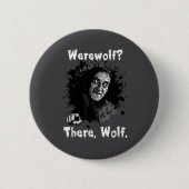 Werewolf_ There, Wolf. Funny Abby Normal Retro Com 缶バッジ (正面)