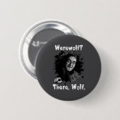 Werewolf_ There, Wolf. Funny Abby Normal Retro Com 缶バッジ (正面&裏面)