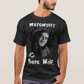 Werewolf_ There, Wolf. Funny Abby Normal Retro Com Tシャツ (正面)