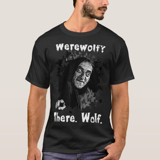 Werewolf_ There, Wolf. Funny Abby Normal Retro Com Tシャツ (正面)