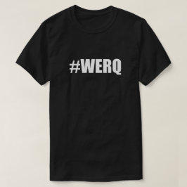 #WERQハッシュラベルWerq Work It Hashtag Diva Dance Tシャツ