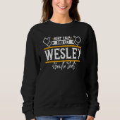 Wesley Keep Calm and let Wesley handle that スウェットシャツ (正面)