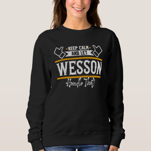 Wesson Keep Calm and let Wesson handle that スウェットシャツ (正面)
