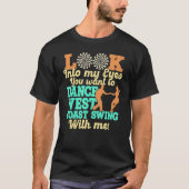 West Coast Swing Dance   Swing Dancing Tシャツ (正面)