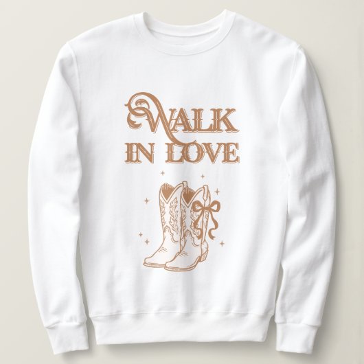 Western Cowgirl Boots walk in faith スウェットシャツ (デザイン正面)
