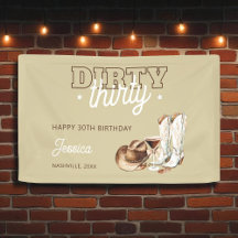 Western Rustic Dirty Thirty 30th Birthday Party