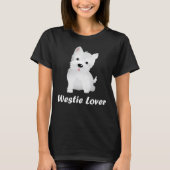 Westieの恋人のかわいい犬のオーナーのTシャツ Tシャツ (正面)