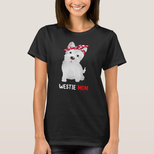 Westie Mom West Highland White Terrier Dog Lovers Tシャツ (正面)