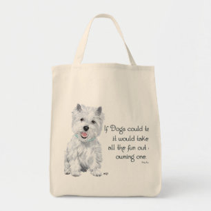 Westie Wisdom - If Dogs Could Talk トートバッグ