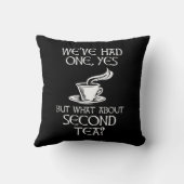 We've Had One Yes But What About Second Tea? クッション (裏面)