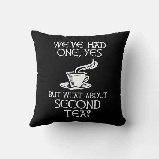 We've Had One Yes But What About Second Tea? クッション (裏面)