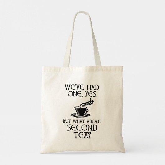 We've Had One Yes But What About Second Tea? トートバッグ (裏面)