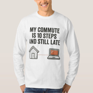 WFH(在宅勤務)コミュートは10歩 Funny Tee Tシャツ