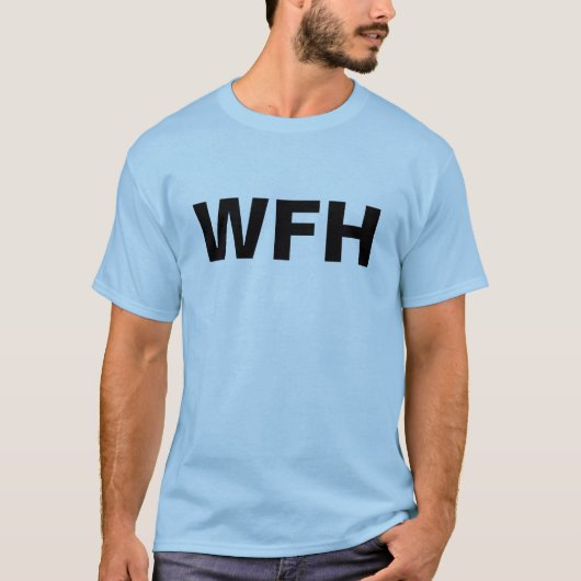 WFH -家から働くこと Tシャツ (正面)