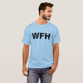 WFH -家から働くこと Tシャツ (正面フル)