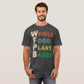 WFPB食品工場ベースのダイエットギフト Tシャツ (正面フル)