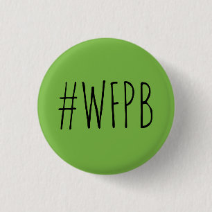 WFPB – 全食品工場ベース – 健康のための緑 缶バッジ