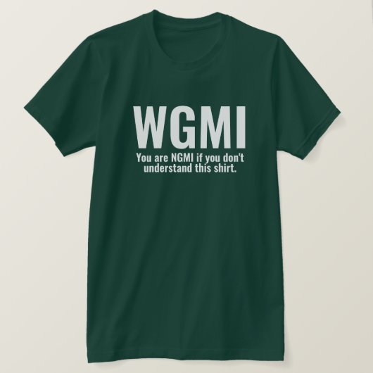 WGMI NGMI Crypto NFTを作おもしろいる予定 Tシャツ (デザイン正面)