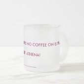 WhadayaはElyriaにコーヒーがか。か。ないことを意味しますか。か。 フロストグラスマグカップ (正面右)