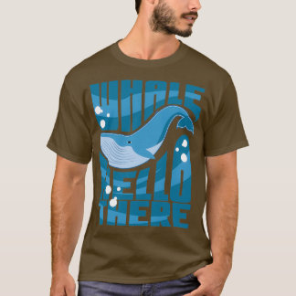 Whale Hello There 26 Tシャツ