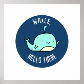 Whale Hello There Funny Whale Pun ポスター (正面)