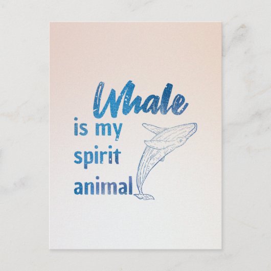 Whale is my spirit animal ポストカード (正面)