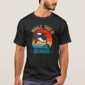 Whale This Is Orcaward Orca Tシャツ (正面)