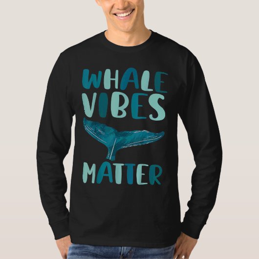 Whale vibes matter blue whale watching cetacean tシャツ (正面)
