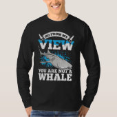 Whale Watching For Nature Enthusiast Wildlife Love Tシャツ (正面)