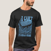 Whale Watching I Can'T It'S Whale Season Tシャツ (正面)