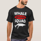whale watching squad Whale Watching ceatacean Tシャツ (正面)