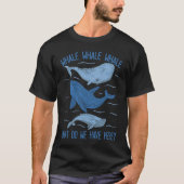 Whale Whale Whale What Do We Have Here Whale Tシャツ (正面)