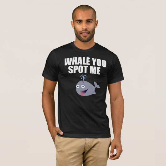 Whale You Spot Me Tシャツ (正面フル)