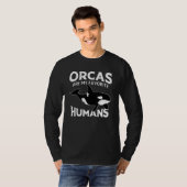Whales   Kids Orcas Are My Favorite Humans Orca   Tシャツ (正面フル)
