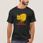 What a Catastrophe Cat   Kitten Humor Sarcastic Tシャツ (正面)