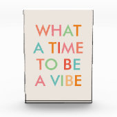 What a time to a Vibe やる気を起こさせる引用文 フォトブロック (正面)