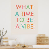 What a time to a Vibe やる気を起こさせる引用文・ポスター ポスター (キッチン)