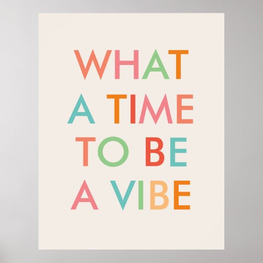 What a time to a Vibe やる気を起こさせる引用文・ポスター ポスター (正面)