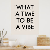 What a time to a Vibe やる気を起こさせる引用文・ポスター ポスター (キッチン)
