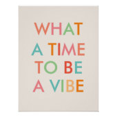 What a time to a Vibe やる気を起こさせる引用文・ポスター ポスター (正面)