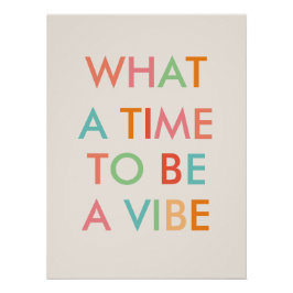What a time to a Vibe やる気を起こさせる引用文・ポスター ポスター